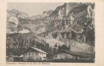 CPA SUISSE "Champéry, Barmaz et la Dent de Barmaz"