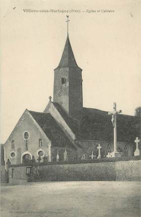 CPA FRANCE 61 "Villiers sous Mortagne, L'église et le calvaire".