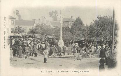 CPA FRANCE 76 "Cany, Le calvaire, champ de foire".