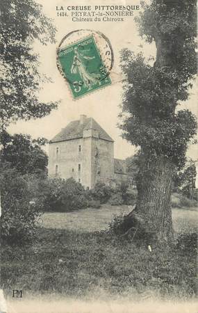 CPA FRANCE 23 "Peyrat La Nonière, Château du Chiroux".