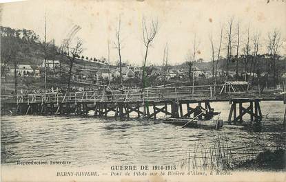 CPA FRANCE 02 " Berny - Rivière, Pont de pilots sur la rivière d'Aisne à Roche".