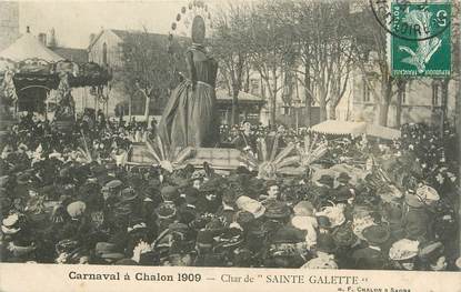 CPA FRANCE 71 " Chalon sur Saône, Le carnaval de 1909, char de Ste Galette".