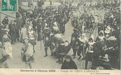 CPA FRANCE 71 " Chalon sur Saône, Le carnaval de 1909, Groupe du vieux carnaval".