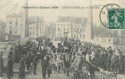 CPA FRANCE 71 " Chalon sur Saône, Le carnaval de 1909, Grenadiers du 1er empire".