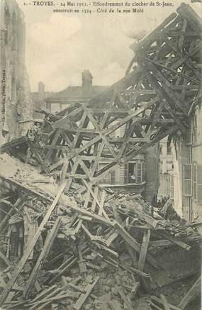 CPA FRANCE 10 " Troyes, Le clocher de l'église St Jean effondré en mai 1911".