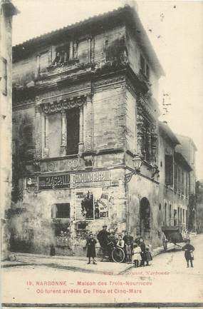 CPA FRANCE 11 "Narbonne, Maison des trois nourrices où furent arrêtés de Thou et Cinq Mars".