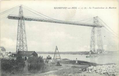 CPA FRANCE 17 "Rochefort sur Mer, Le transbordeur de Martrou". / PONT