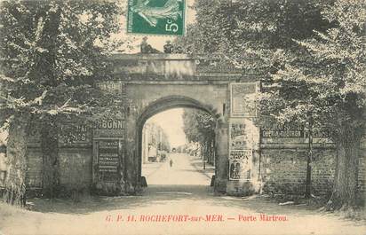 CPA FRANCE 17 "Rochefort sur Mer, Porte Martrou".