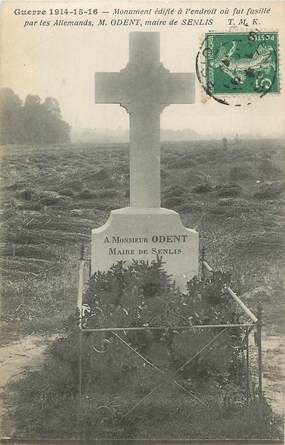 CPA FRANCE 60 " Senlis, Le monument édifié à la mémoire de Mr Odent Maire de Senlis".