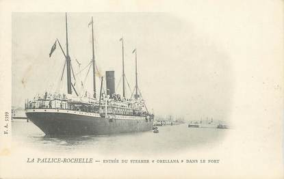 CPA FRANCE 17 "La Pallice - La Rochelle, Entrée du Steamer Orellana dans le port".