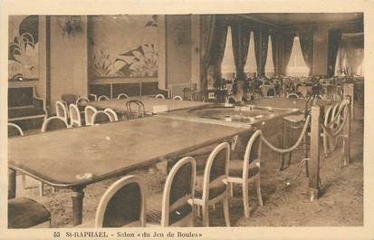 CPA FRANCE 83 " St Raphaël, Le casino, Salon du Jeu de Boules'. / CASINO