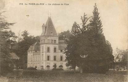 CPA FRANCE 38 " La Tour du Pin, Le château du Vion".