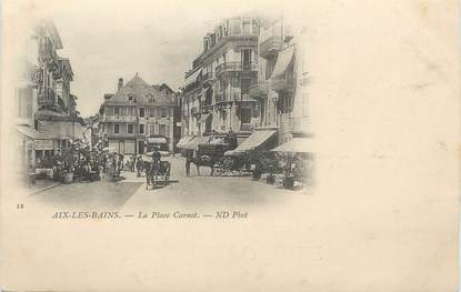 CPA FRANCE 73 " Aix les Bains, La Place Carnot"