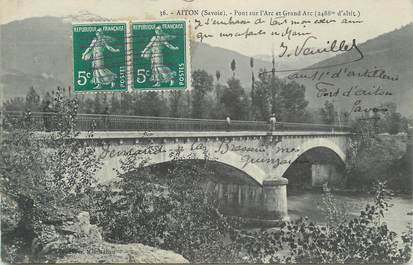 CPA FRANCE 73 " Aiton, Pont sur l'Arc et Grand Arc".