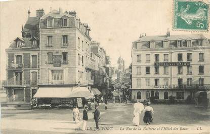 CPA FRANCE 76 " Le Tréport, La rue de la Batterie et l'Hôtel des Bains"