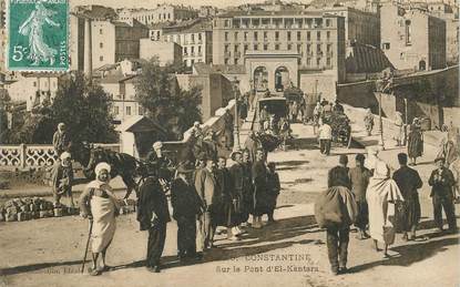 CPA ALGERIE "Constantine, sur le pont d'El Kantara"