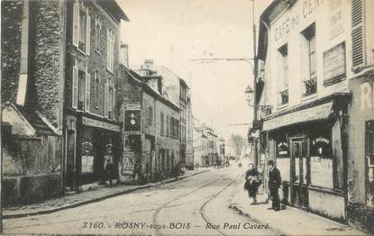 CPA FRANCE 93 " Rosny sous Bois, Rue Paul Cavaré"