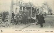 93 Seine Saint Deni CPA FRANCE 93 " St Denis, Explosion du 04 mars 1916, un tramway éventré" / TRAMWAY