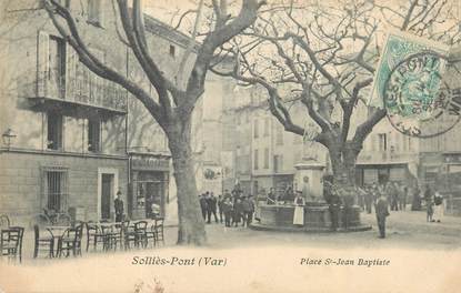 CPA FRANCE 83 " Solliès Pont, La place St Jean Baptiste"
