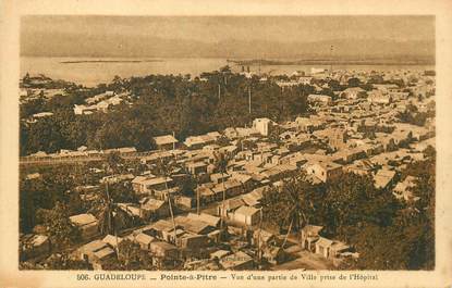 CPA GUADELOUPE "Pointe à Pitre, vue d'une partie de la ville prise de l'Hopital"