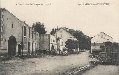 CPA FRANCE 88 " Saulcy sur Meurthe, Le village détruit" / GUERRE DE 1914-1915