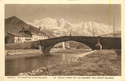CPA FRANCE 74 "Saint Martin, Le vieux pont et le massif du Mont Blanc"