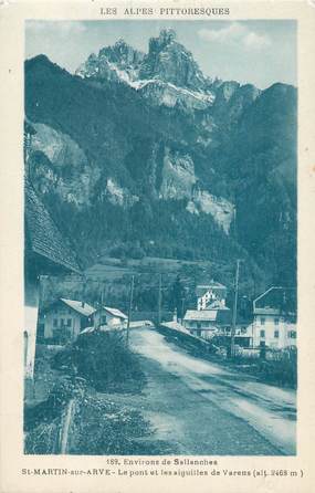 CPA FRANCE 74 "Saint Martin sur Arve, Le pont et les aiguilles de Warens"