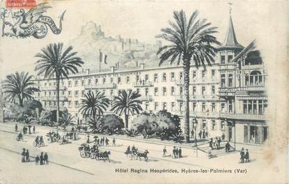 CPA FRANCE 83 " Hyères, Hôtel Regina Hespériddes"