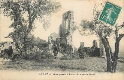 CPA FRANCE 83 " Le Luc, Vieux quartier, ruines du château féodal"