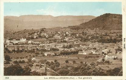 CPA FRANCE 83 " Les Arcs sur Argens, Vue générale"