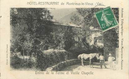 CPA FRANCE 83 " Montrieux le Vieux, Hôtel Restaurant, entrée de la ferme et vieille chapelle"