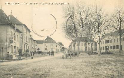 CPA FRANCE 38 " Dolomieu, La place et route de la Tour du Pin"