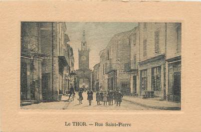 CPA FRANCE 84 " Le Thor, Rue St Pierre"