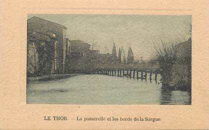 CPA FRANCE 84 " Le Thor, La passerelle et les bords de la Sorgue"