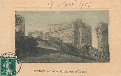 CPA FRANCE 84 " Le Thor, Ruines du Château de Touzon"