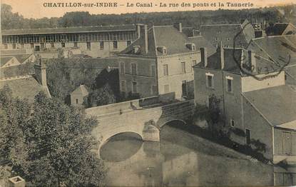 CPA FRANCE 36 "Chatillon sur Indre, le Canal, la rue des ponts et la Tannerie