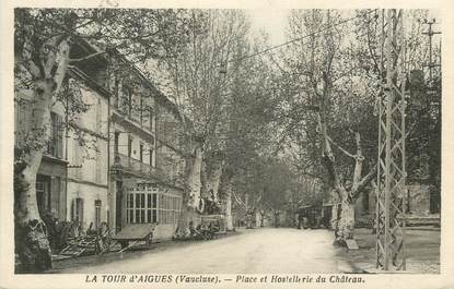 CPA FRANCE 84 " La Tour d'Aigues, Place et Hostellerie du Château"