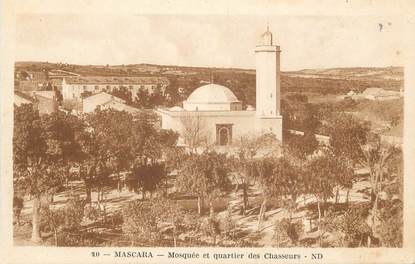 CPA ALGERIE " Mascara, Mosquée et quartier des Châsseurs"
