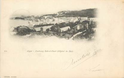 CPA ALGERIE "Alger, Faubourg Bab el Oued (Hôpital du Dey)" / GEISER
