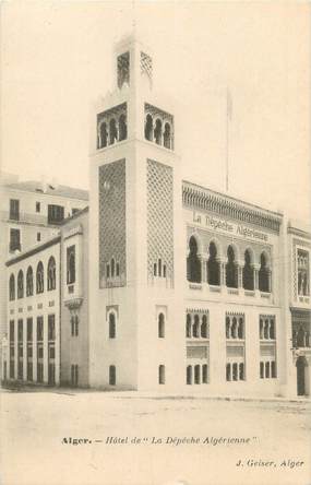 CPA ALGERIE "Alger, Hôtel de la Dépêche Algérienne" / GEISER