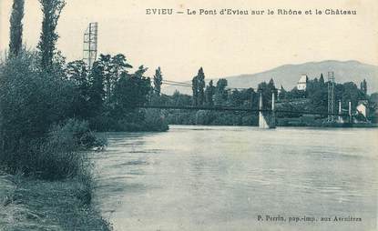 CPA FRANCE 01 "Evieu, le Pont d'Evieu sur le Rhône et le chateau"