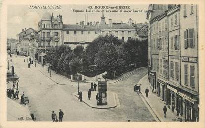 / CPA FRANCE 01 "Bourg en Bresse, square Lalande et avenue Alsace Lorraine"