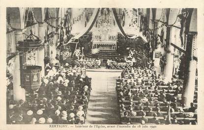 CPA FRANCE 88 " Xertigny, Intérieur de l'église avant l'incendie du 18 juin 1940"