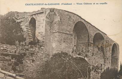 CPA FRANCE 84 " Chateauneuf de Gadagne, Vieux château et sa coquille"