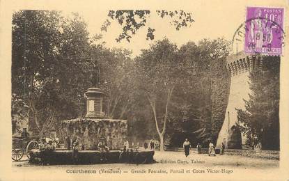 CPA FRANCE 84 "Courthézon, Grande Fontaine, portail et Cours Victor Hugo"