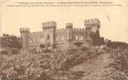 84 Vaucluse CPA FRANCE 84 " Chateauneuf du Pape, Le Château des Fines Roches"