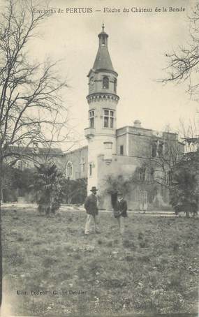 CPA FRANCE 84 "Environs de Pertuis, Flèche du Château de la Bonde"