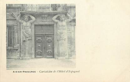 CPA FRANCE 13 " Aix en Provence, Cariatides de l'Hôtel d'Espagnet'"