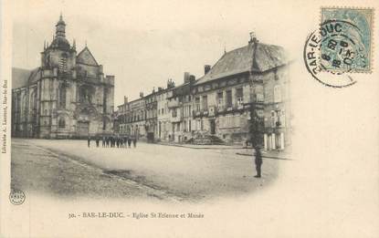 CPA FRANCE 55 " Bar le Duc, Eglise St Etienne et Musée"