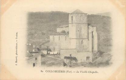 CPA FRANCE 83 "Collobrières, La vieille Chapelle"